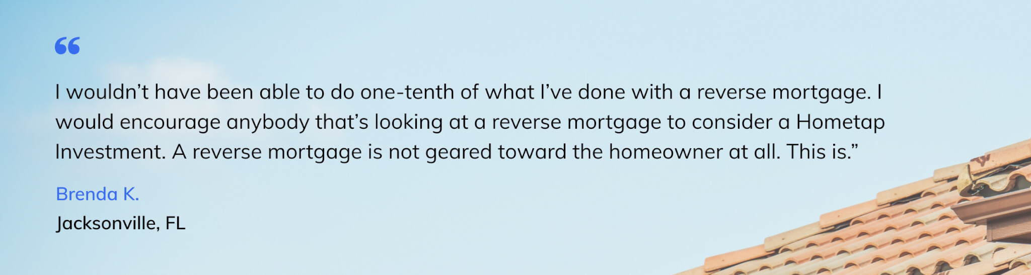 quote from Brenda K. about Hometap